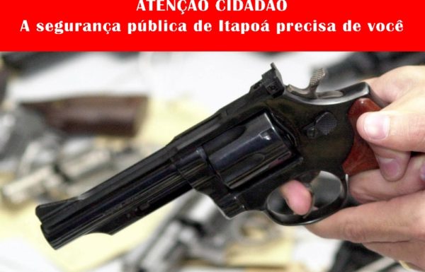 atencao-cidadao-a-seguranca-publica-de-itapoa-precisa-de-voce-800x577