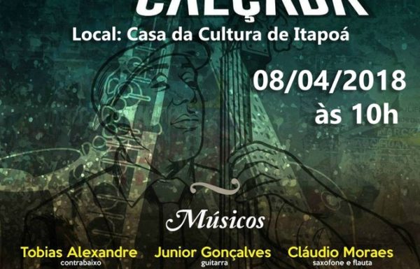 Vem ai o Som na Calcada na Casa da Cultura de Itapoa 1