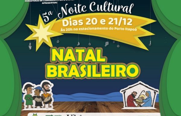 5a Noite Cultural - Natal Brasileiro - no Porto Itapoa