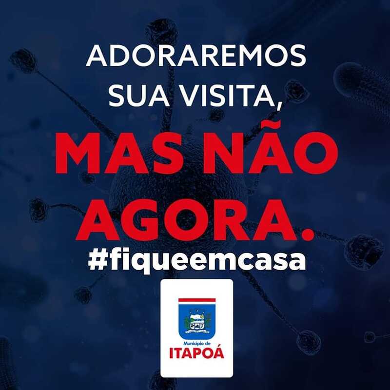 Adoramos sua visita mas agora não - Fique em casa - Prefeitura de Itapoa - Copia