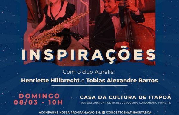 Concertos Matinais Itapoa apresenta Inspiracoes com o duo Auralis