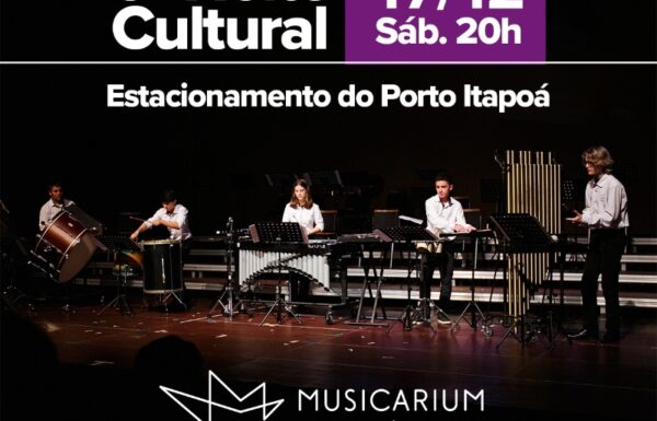 Musicarium - 6a Noite Cultural do Porto Itapoa (Tribuna de Itapoa)