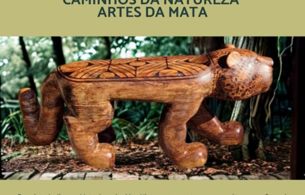 Caminhos da Natureza - Artes da Mata